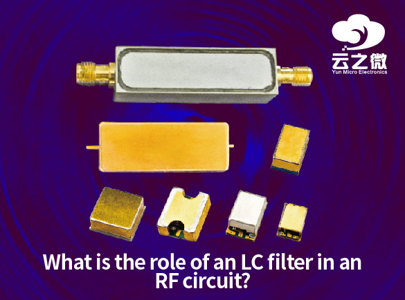 Quel est le rôle d'un filtre LC dans un circuit RF ?