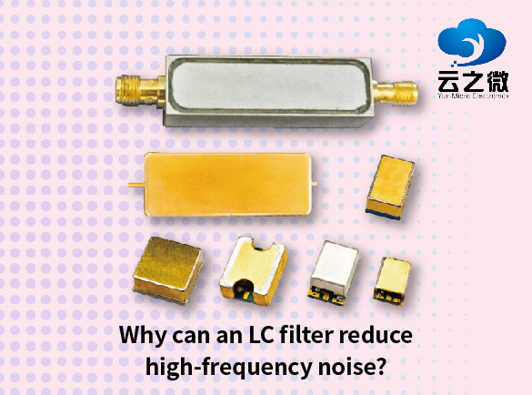 Pourquoi un filtre LC peut-il réduire le bruit haute fréquence ?