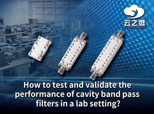 Comment tester et valider les performances des filtres passe-bande à cavité en laboratoire ?