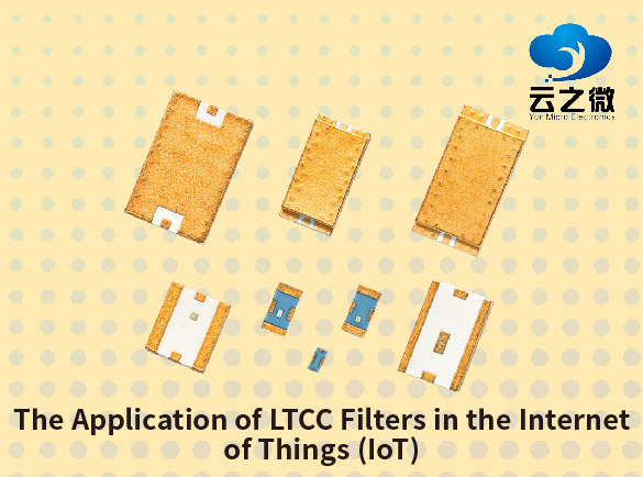 L'application des filtres LTCC dans l'Internet des objets (IoT)