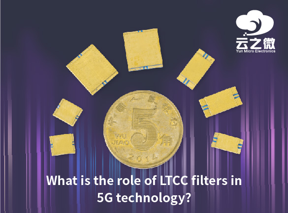 Quel est le rôle des filtres LTCC dans la technologie 5G ?